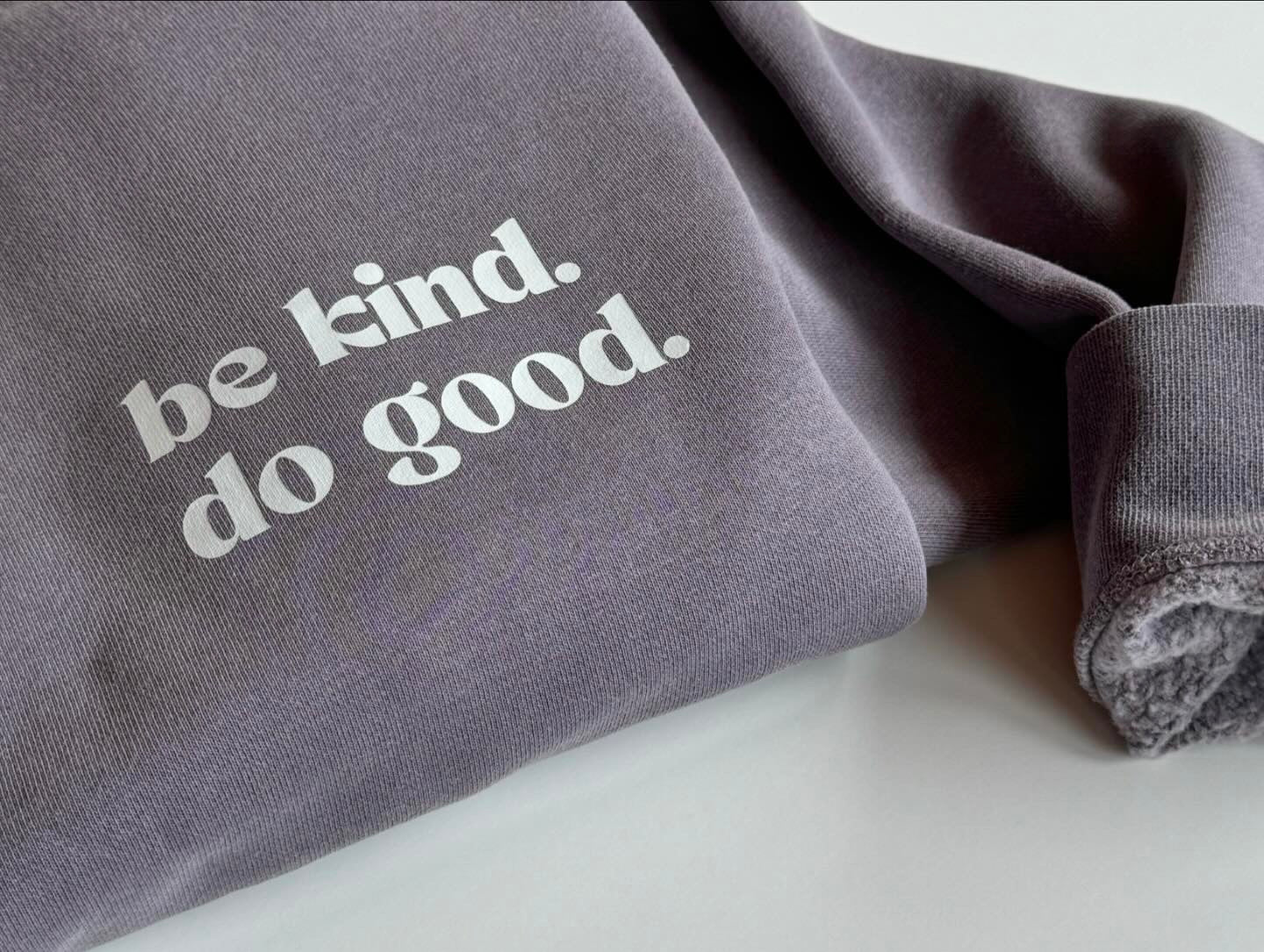 Be kind. Do good.